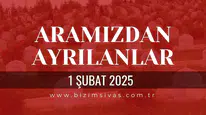 Sivas Aramızdan Ayrılanlar 1 Şubat 2026 Pazar