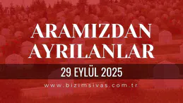 Sivas Aramızdan Ayrılanlar 29 Eylül 2025