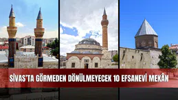 Tarih Kokan Şehir: Sivas’ta Görmeden Dönülmeyecek 10 Efsanevi Mekân