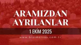 Sivas Aramızdan Ayrılanlar 1 Ekim 2025