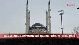 Ramazan’a Yetişecek mi? Merkez Cami İnşaatında "Soğuk" ve "İşçilik" Engeli!