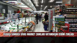 Yılbaşı sonrası Sivas market zamları vatandaşın cebini zorladı