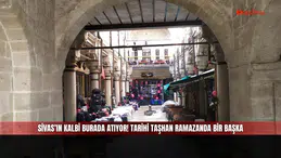 Sivas’ın kalbi burada atıyor! Tarihi Taşhan ramazanda bir başka