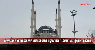Ramazan’a Yetişecek mi? Merkez Cami İnşaatında "Soğuk" ve "İşçilik" Engeli!