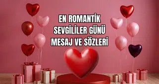 En Romantik Sevgililer Günü Mesaj ve Sözleri 2026  Aşkınızı Anlatacak En Anlamlı İfadeler