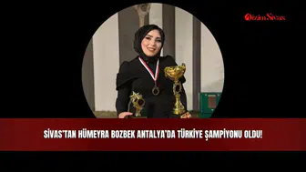 Sivas’tan Hümeyra Bozbek, Antalya’da Türkiye şampiyonu oldu!