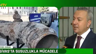 Sivas'ın su sorunu mücadelesin Başkan Uzun NTV'de anlattı