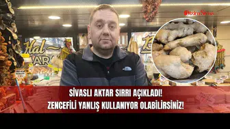 Sivas’ın Aktar Sırrı Açıkladı! Zencefili Yanlış Kullanıyor Olabilirsiniz!