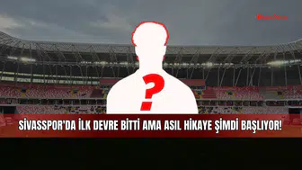 Sivasspor'da ilk devre bitti ama asıl hikaye şimdi başlıyor!