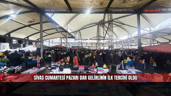 Sivas Cumartesi Pazarı Dar Gelirlinin İlk Tercihi Oldu