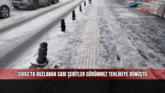 Sivas’ta buzlanan sarı şeritler görünmez tehlikeye dönüştü