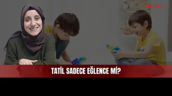 Tatil Sadece Eğlence mi? Sivaslı Pedagog Rukiye Doğan Yanıtladı!