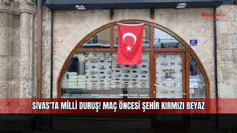 Sivas’ta milli duruş! Maç öncesi şehir kırmızı beyaz