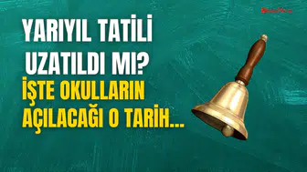 Yarıyıl Tatili Uzatıldı mı? Okullar Ne Zaman Açılıyor? 15 Tatil Ne Zaman Bitiyor? İşte Detaylar!