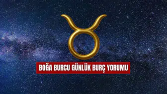 9 Ocak Boğa Burcu Günlük Burç Yorumu! Boğa Kadını ve Erkeğinin Özellikleri Nelerdir?