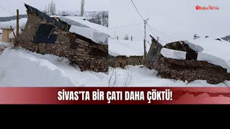Sivas'ta Ağır Kar Kütlesini Taşıyamayan Çatı Çöktü!