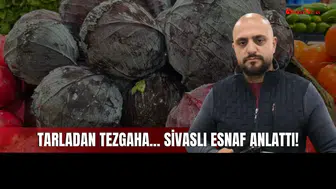 Üretici Kan Ağlıyor, Vatandaş Pahalı Yiyor! Sivaslı Esnaf Fiyatlar Hakkında Konuştu!