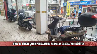 Sivas’ta dikkat çeken park sorunu Bankalar Caddesi’nde büyüyor
