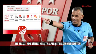 TFF sessiz, MHK listesi karıştı! Alper Çetin skandalı büyüyor!