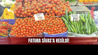 Sivas’ta Mutfakta Yangın Var! Antalya'daki Afetin Faturası Sivas Tezgahlarını Vurdu!