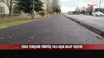 Sivas Yenişehir yürüyüş yolu kışın dolup taşıyor