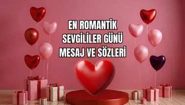 En Romantik Sevgililer Günü Mesaj ve Sözleri 2026  Aşkınızı Anlatacak En Anlamlı İfadeler