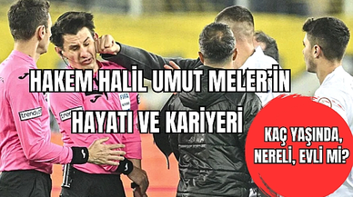 Hakem Halil Umut Meler'in hayatı ve kariyeri  
