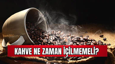 Kahve Ne Zaman İçilmemeli? 