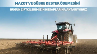 Çiftçilere müjde destek ödemeleri yatmaya başladı