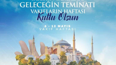 Vakıf Haftası yarın başlıyor