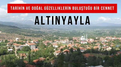 Sivas Altınyayla: Tarihin ve Doğal Güzelliklerin Buluştuğu Bir Cennet