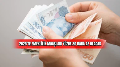 2025'te Emeklilik Maaşları Yüzde 30 Daha Az Olacak