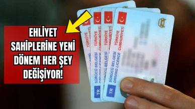 Ehliyet Sahiplerine Yeni Dönem: Her Şey Değişiyor!