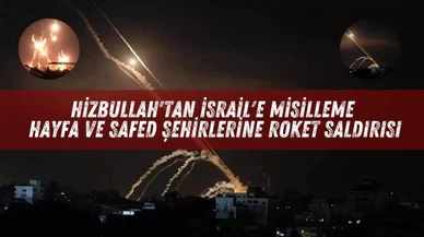 Hizbullah'tan İsrail'e Misilleme: Hayfa ve Safed Şehirlerine Roket Saldırısı