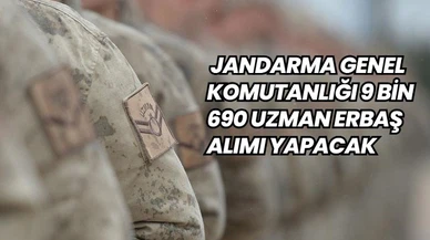 Jandarma Genel Komutanlığı 9 Bin 690 Uzman Erbaş Alımı Yapacak 