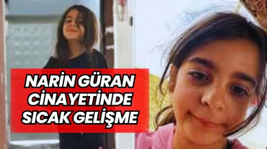 Narin Güran Cinayetinde Şaşırtıcı Gelişme! Soruşturmada Yeni Detaylar