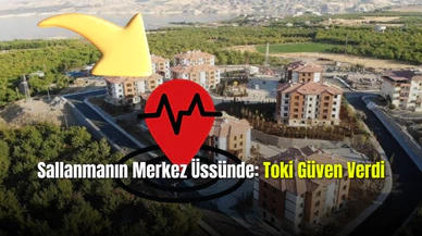  Sallanmanın Merkez Üssünde TOKİ Güven Verdi