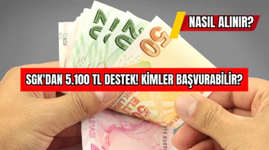 SGK'dan 5.100 TL Destek! Kimler Başvurabilir?