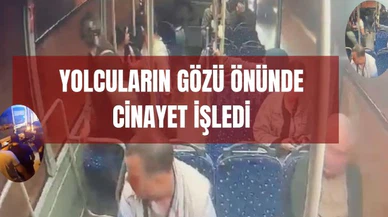 Yolcuların Gözü Önünde Cinayet İşledi