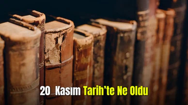 20 Kasım  Tarih'te Ne Oldu