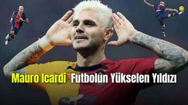 Mauro Icardi Futbolun Yükselen Yıldızı