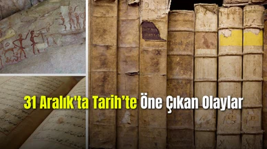 31 Aralık'ta Tarih'te Öne Çıkan Olaylar
