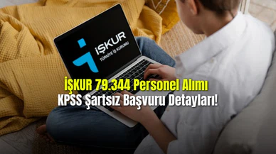 İŞKUR 79.344 Personel Alımı: KPSS Şartsız Başvuru Detayları!