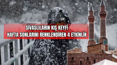 Sivaslıların Kış Keyfi Hafta Sonlarını Renklendiren 4 Etkinlik