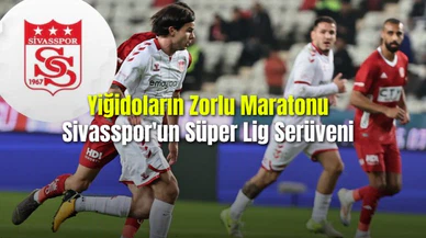 Yiğidoların Zorlu Maratonu Sivasspor'un Süper Lig Serüveni