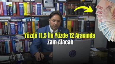 Memur ve Memur Emeklileri Yüzde 11,5 İle Yüzde 12 Arasında Zam Alacak