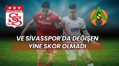 Ve Sivasspor'da değişen yine skor olmadı