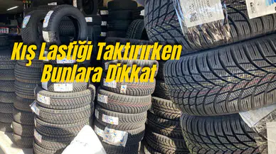 Kış Lastiği Taktırırken Bunlara Dikkat!