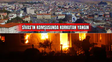Sivas’ın Komşusunda Korkutan Yangın