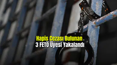 Sivas'ta Haklarında Kesinleşmiş Hapis Cezası Bulunan 3 FETÖ Üyesi Yakalandı